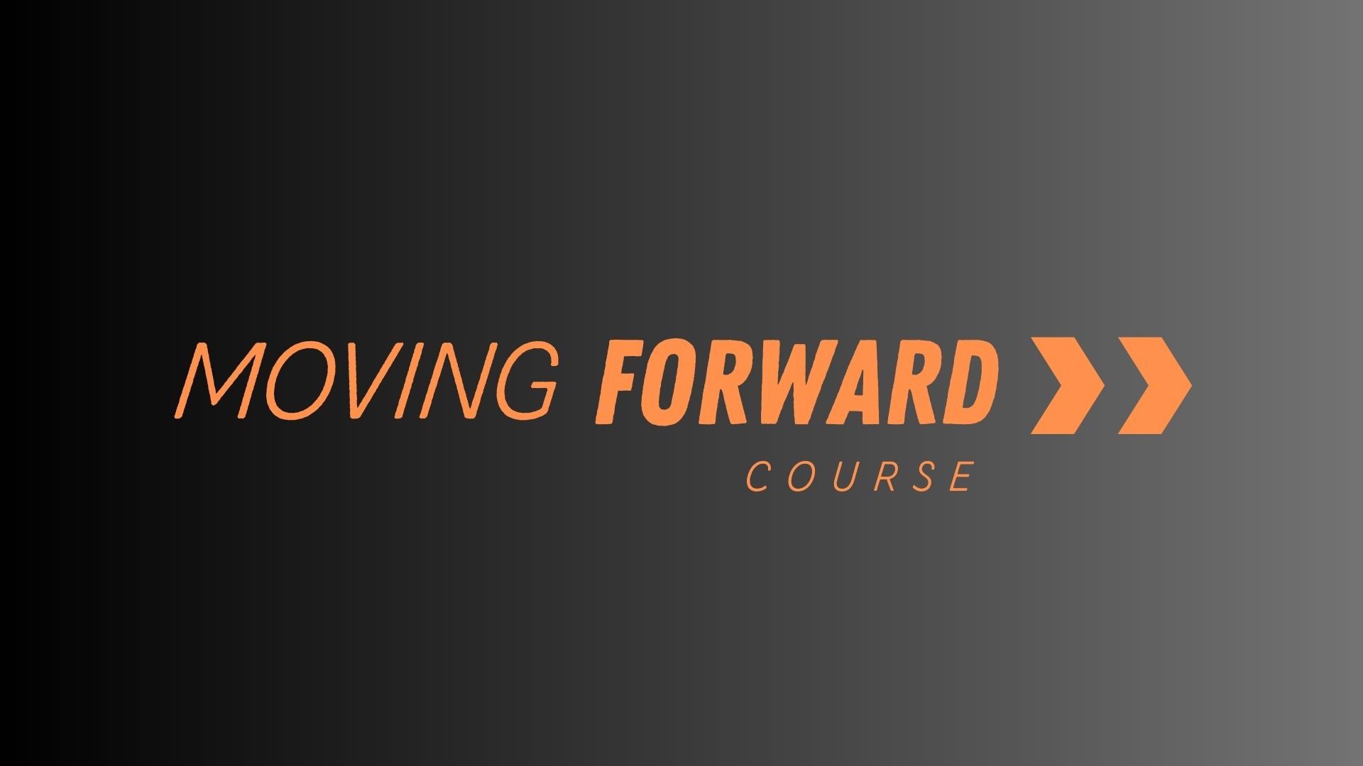 Moving Forward Course Title