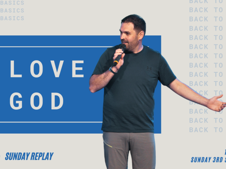 Back to Basics: Love God